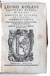 ROGANO, LEONE. In Galeni libellum de pulsibus, ad tyrones, commentarius . . . Eiusdem de urinis libri tres.  1575